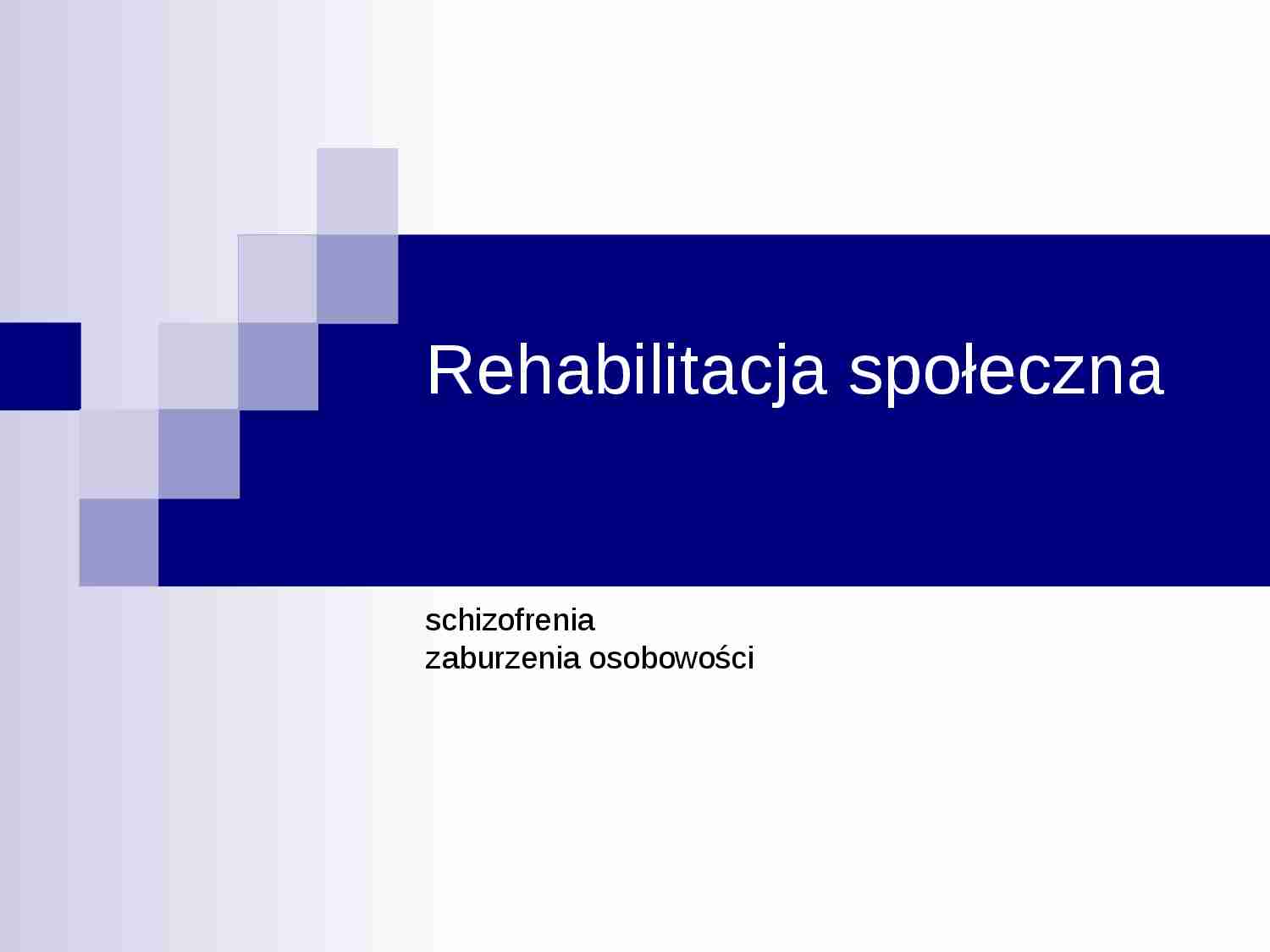 Rehabilitacja społeczna - prezentacja - strona 1