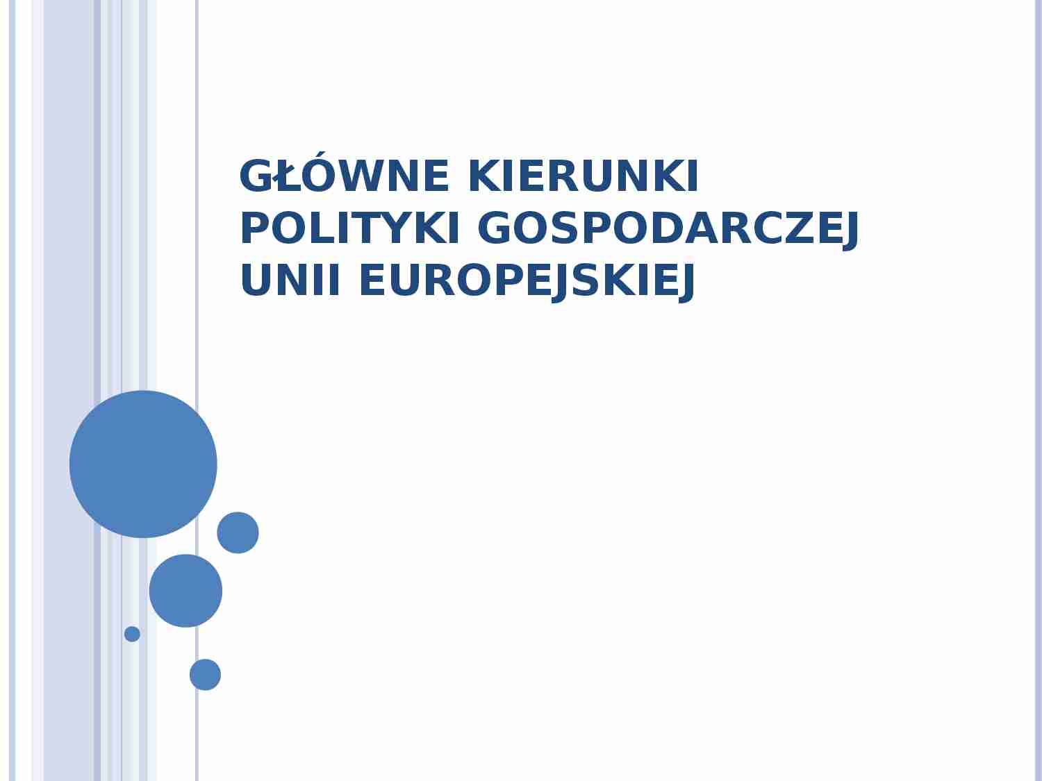 główne kierunki polityki gospodarczej UE prezentacja ćwiczenia - strona 1