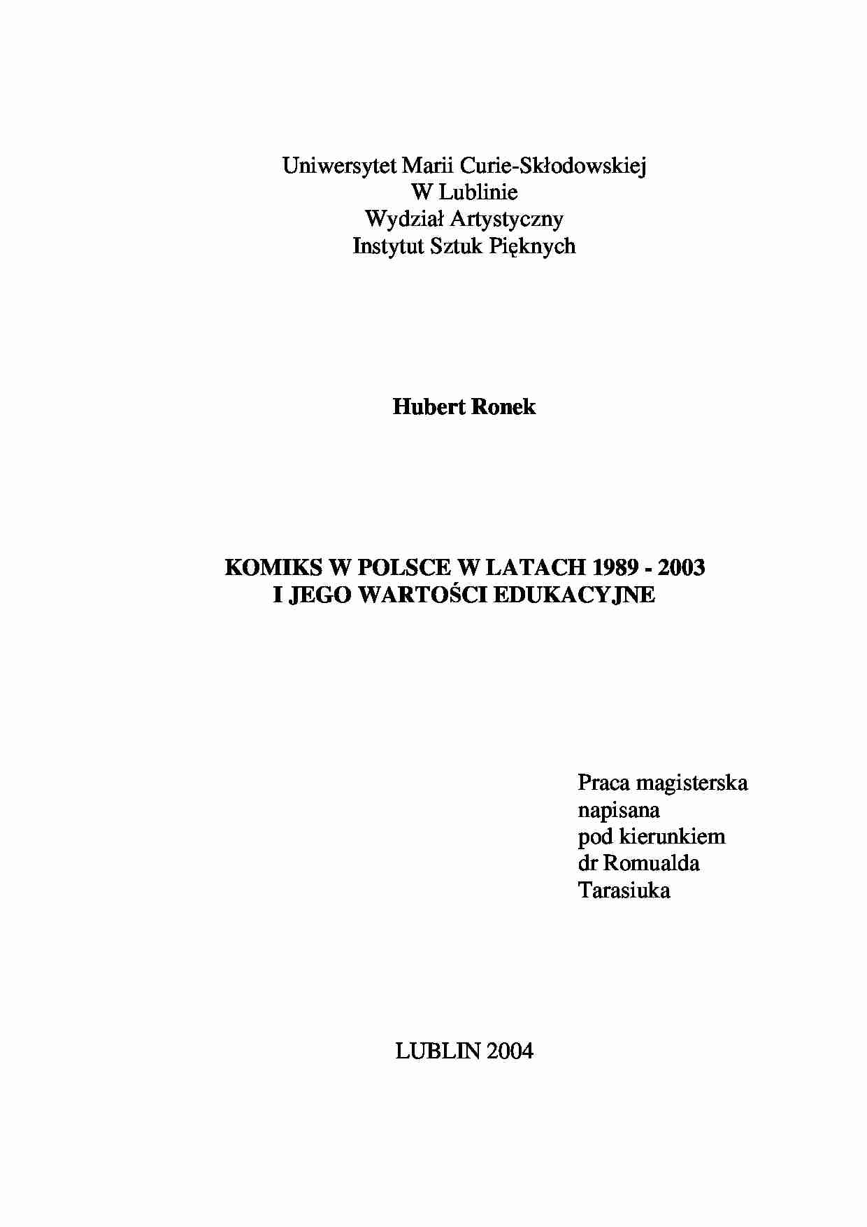 Ronek Hubert - Komiks w Polsce w latach 1989 - 2003 i jego wartosci edukacyjne - opracowanie - strona 1
