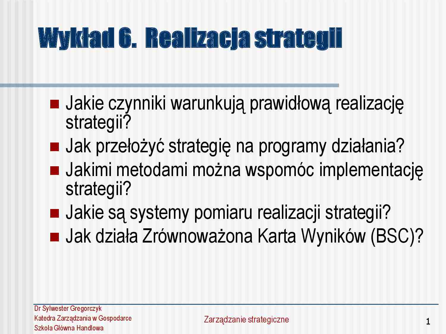 Zarządzanie strategiczne - wykład 6 - strona 1