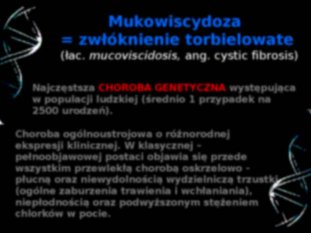 Choroby genetyczne: Mukowiscydoza - strona 2