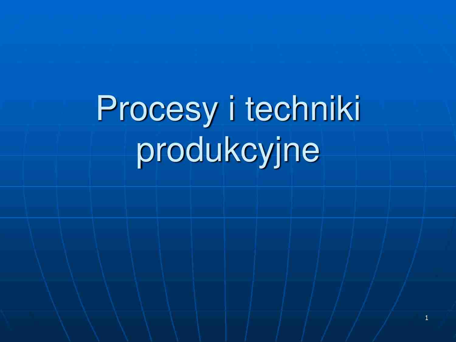 Procesy produkcyjne cz.1c - strona 1
