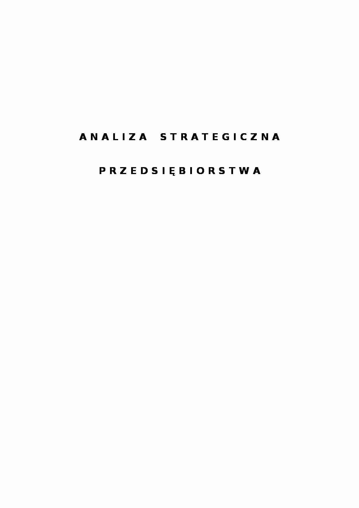 Analiza strategiczna przedsiębiorstwa - zarządzanie - strona 1