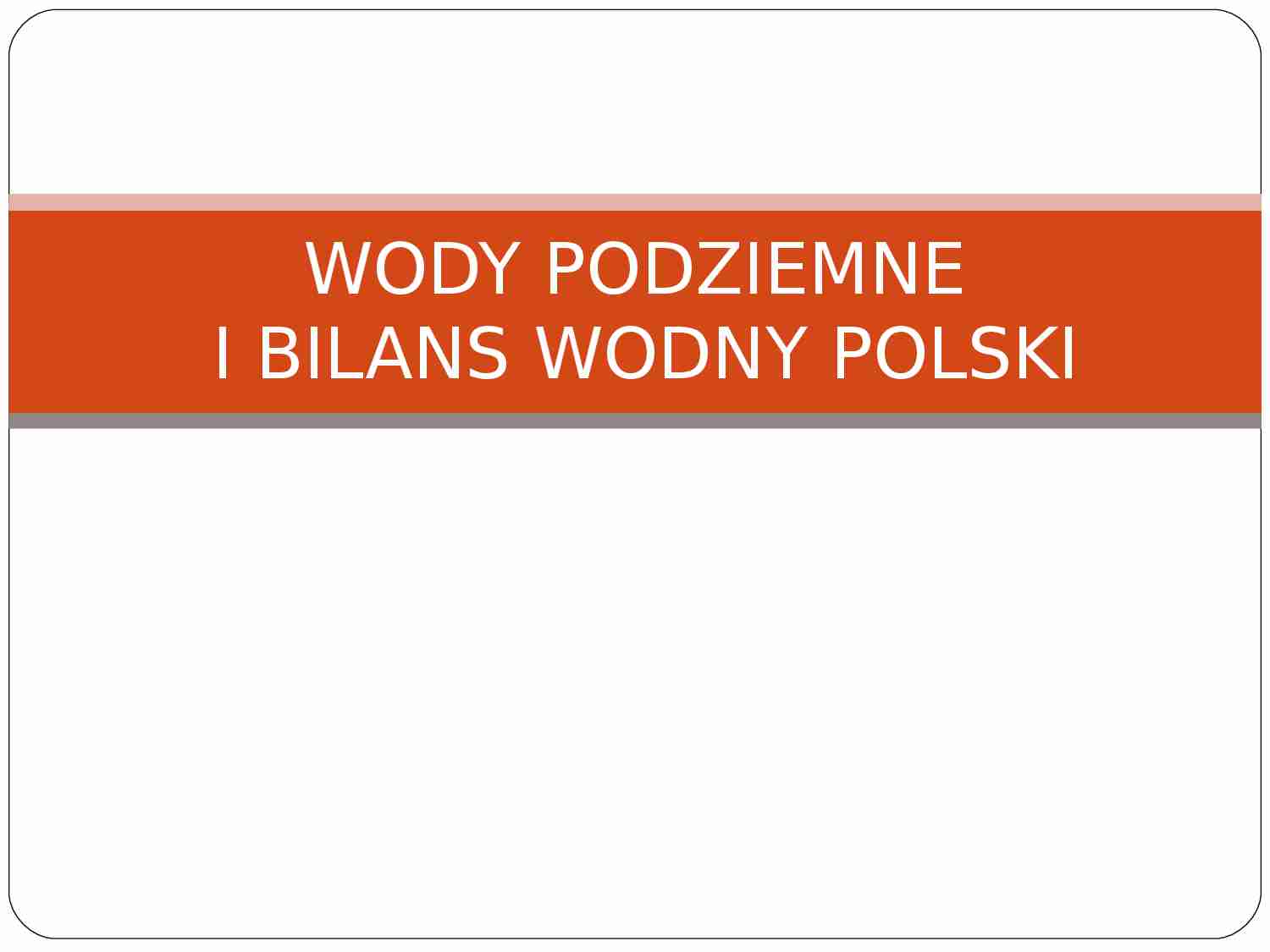 Wody podziemne i bilans wodny Polski - strona 1