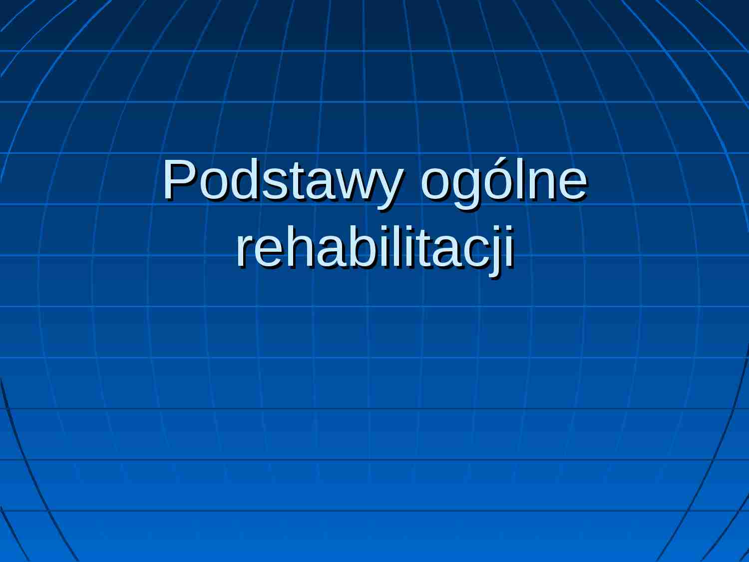 Rehabilitacja: podstawy ogólne  - strona 1