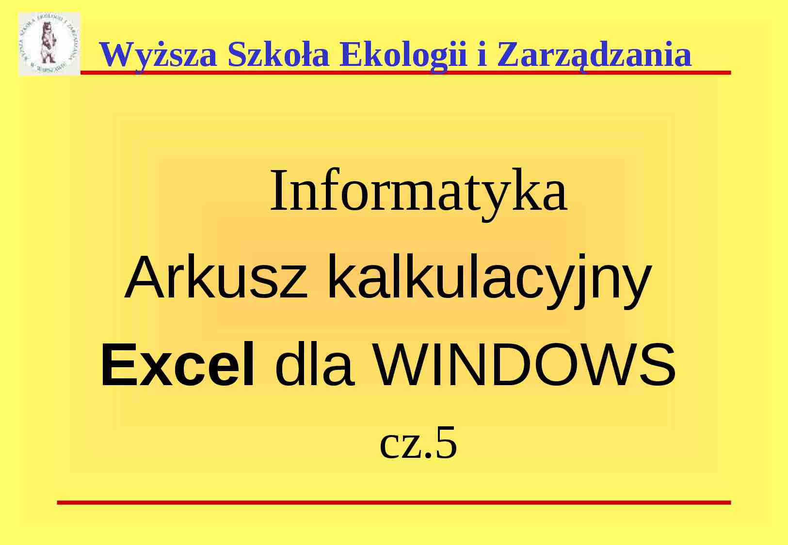 Informatyka - Informatyka - Arkusz kalkulacyjny Excel dla Windows - strona 1