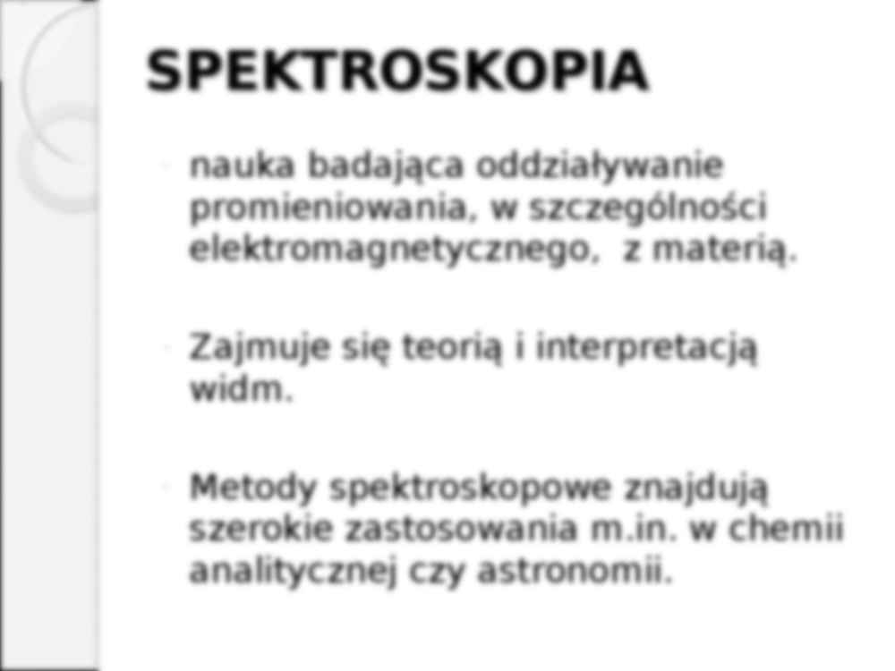 SPEKTROSKOPIA - zasada działania spektroskopii - strona 2