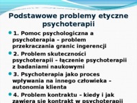 Problemy etyczne w psychoterapii - prezentacja