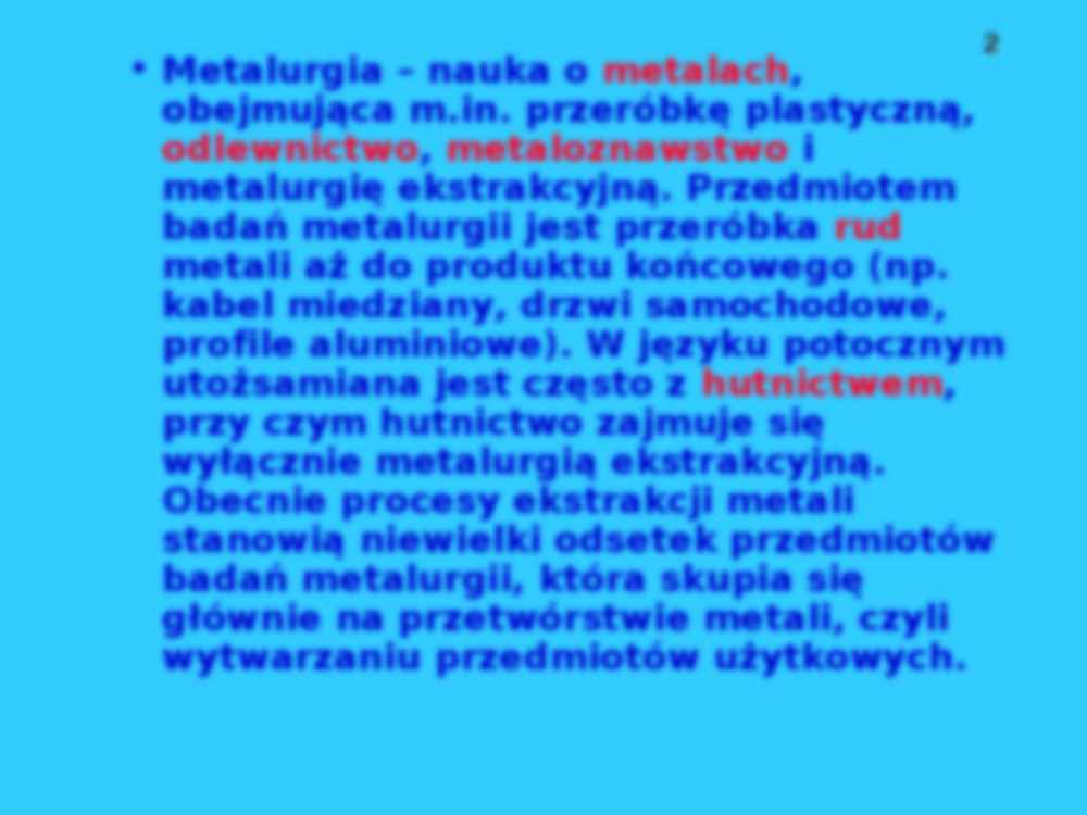 Metalurgia konwencjonalna a metalurgia chemiczna - prezentacja - strona 2