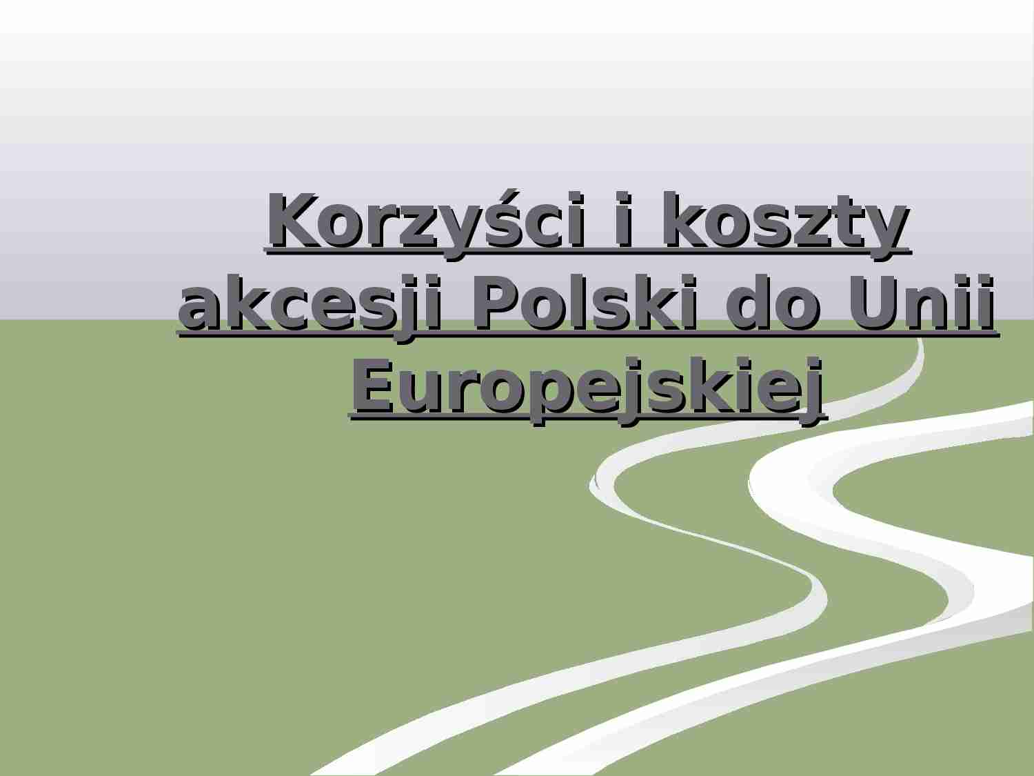 korzyści i koszty akcesji Polski do UE ćwiczenia prezentacja - strona 1