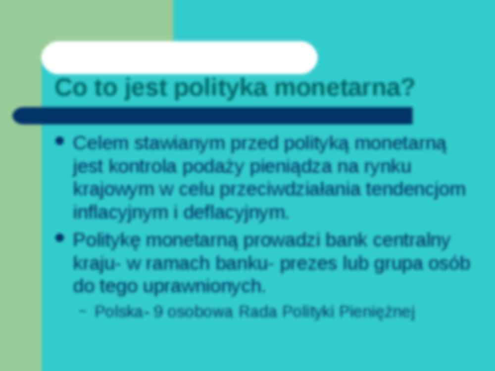 Polityka monetarna-prezentacja - strona 3