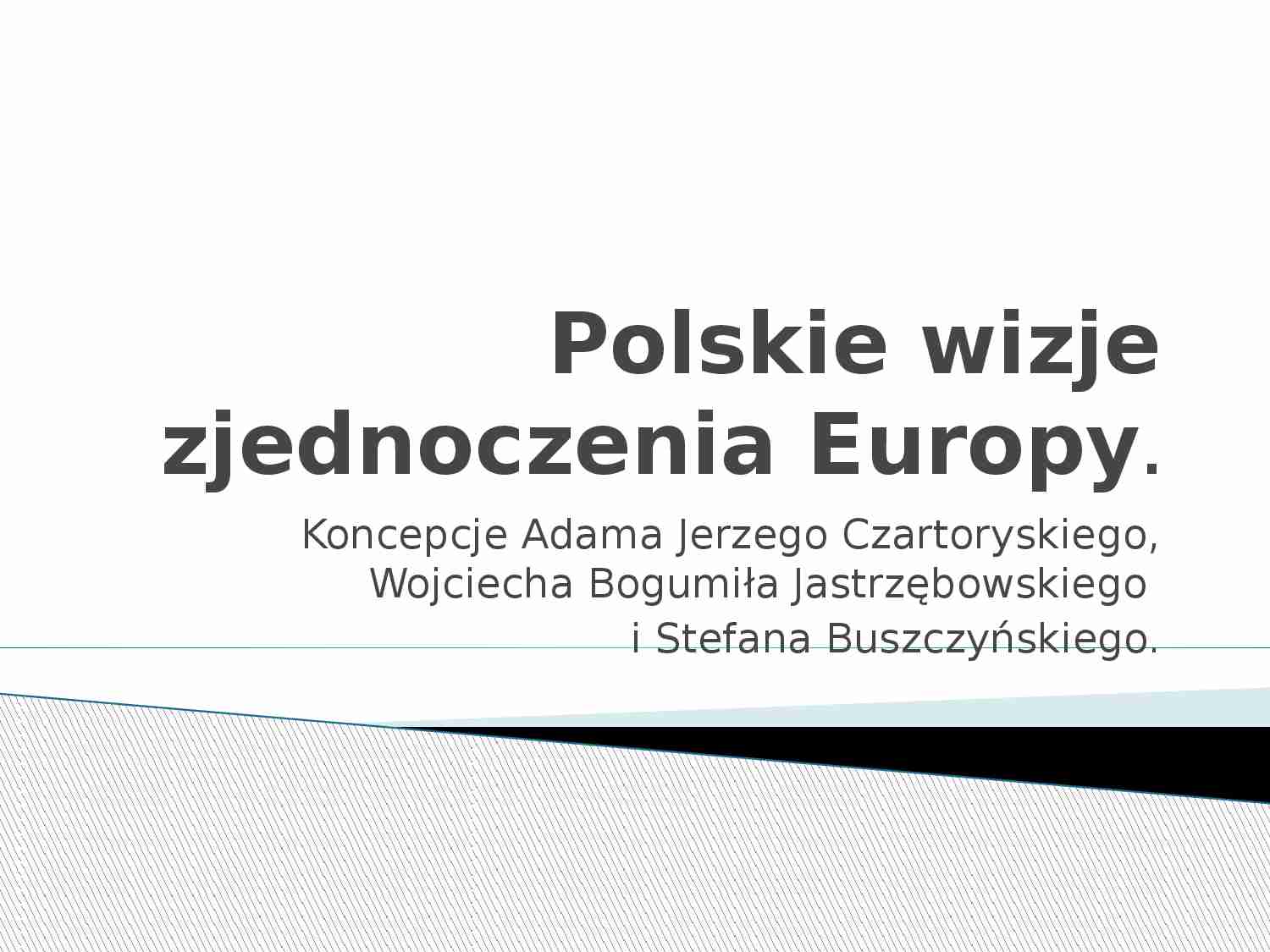Polskie wizje zjednoczenia Europy-prezenyacja - strona 1