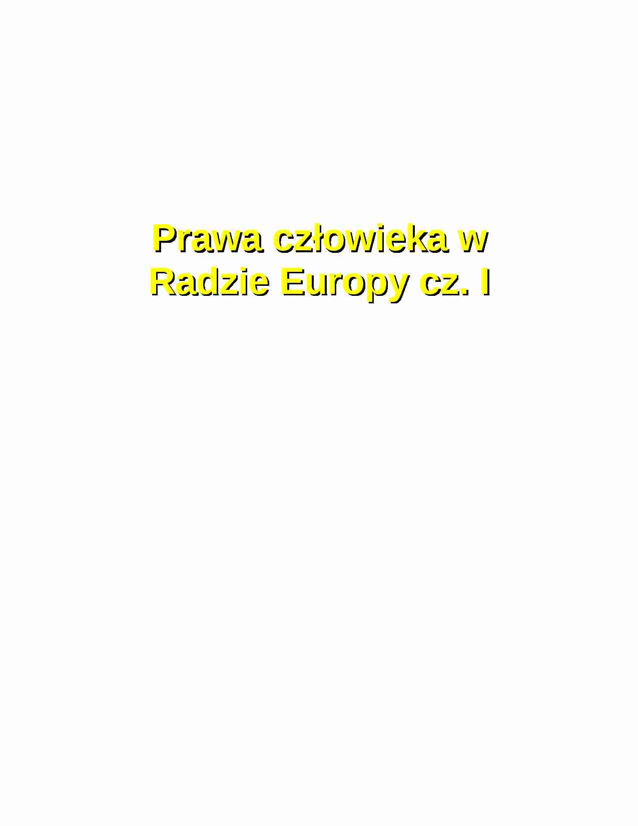 Prawa człowieka w Radzie Europy cz. I-opracowanie - strona 1