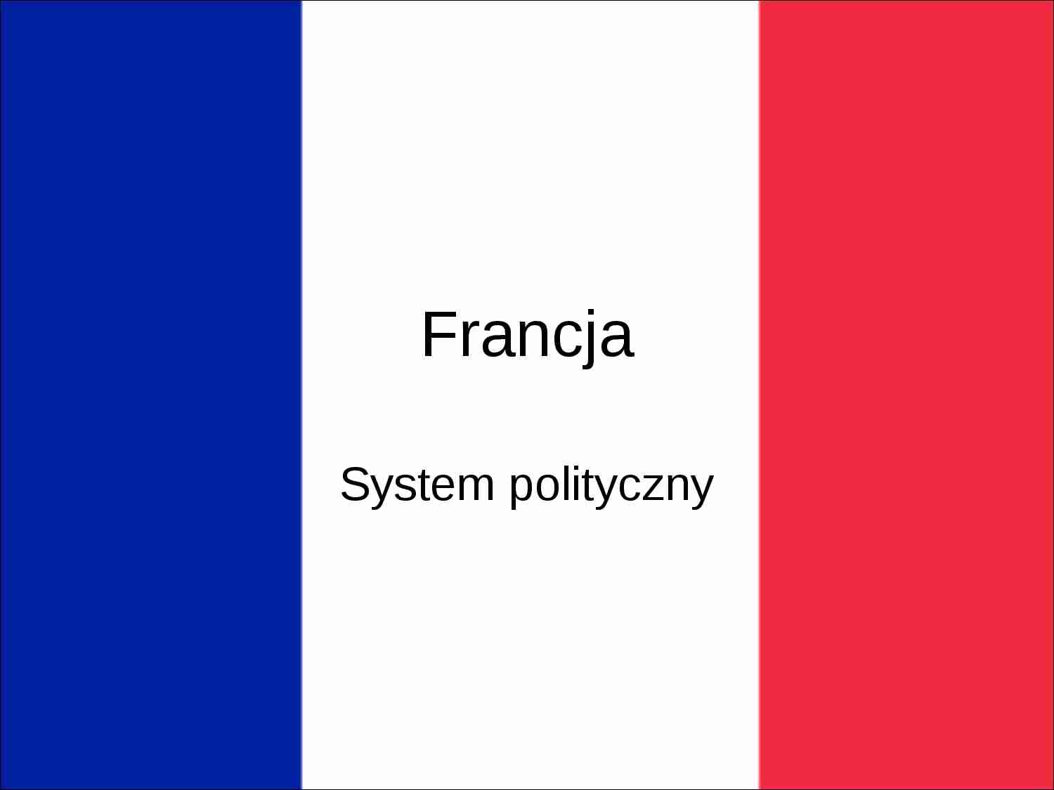 System polityczny Francji-prezentacja - strona 1