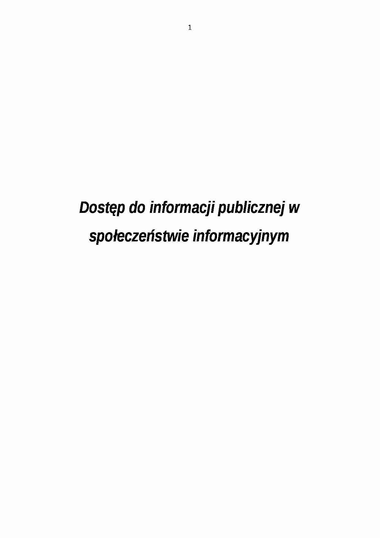Dostęp do informacji publicznej w społeczeństwie informacyjnym-opracowanie - Społeczeństwo - strona 1
