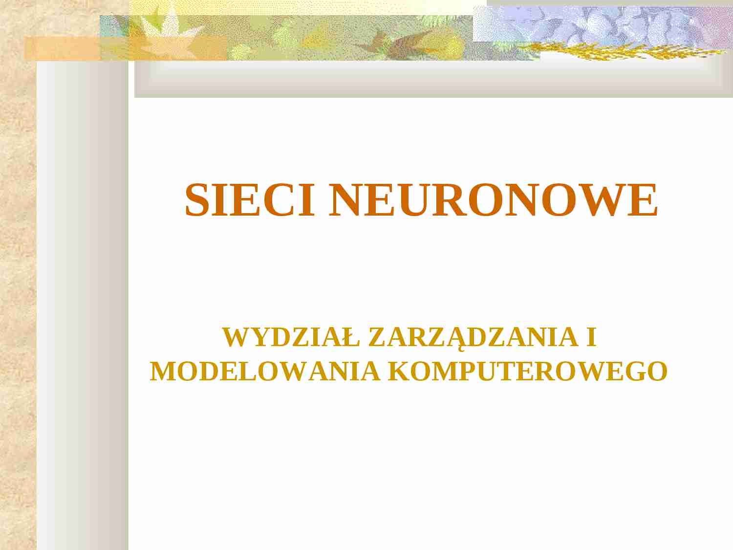 SIECI NEURONOWE-prezentacja na wykład z systemów ekspertowych - strona 1