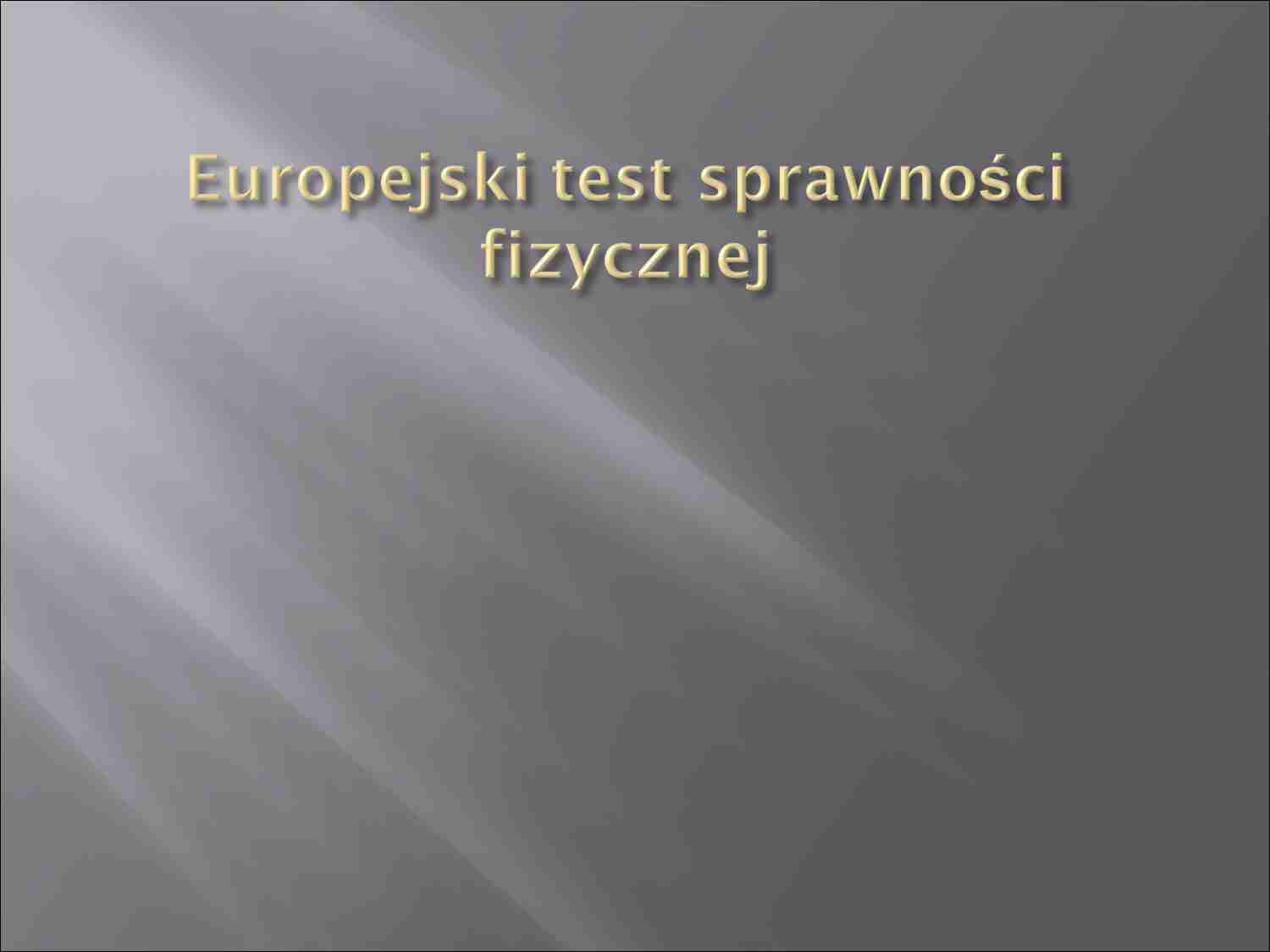 europejski test sprawności fizycznej prezentacja ćwiczenia - strona 1