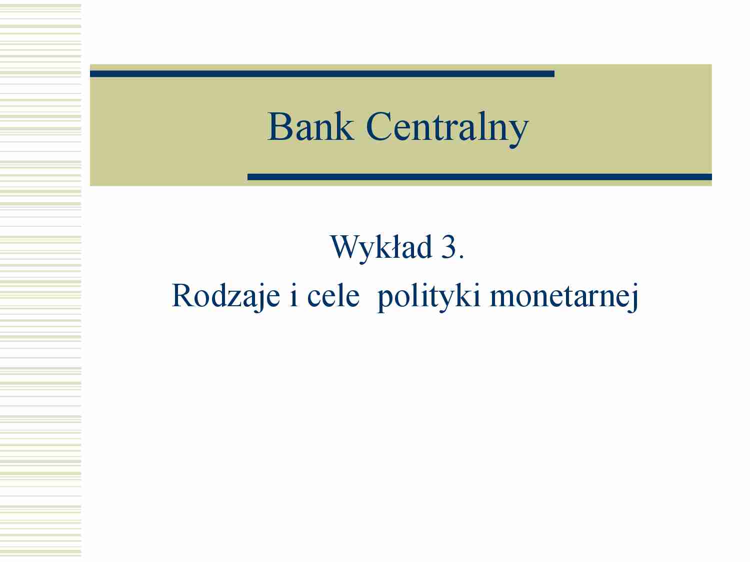 Rodzaje i cele polityki monetarnej- opracowanie - strona 1