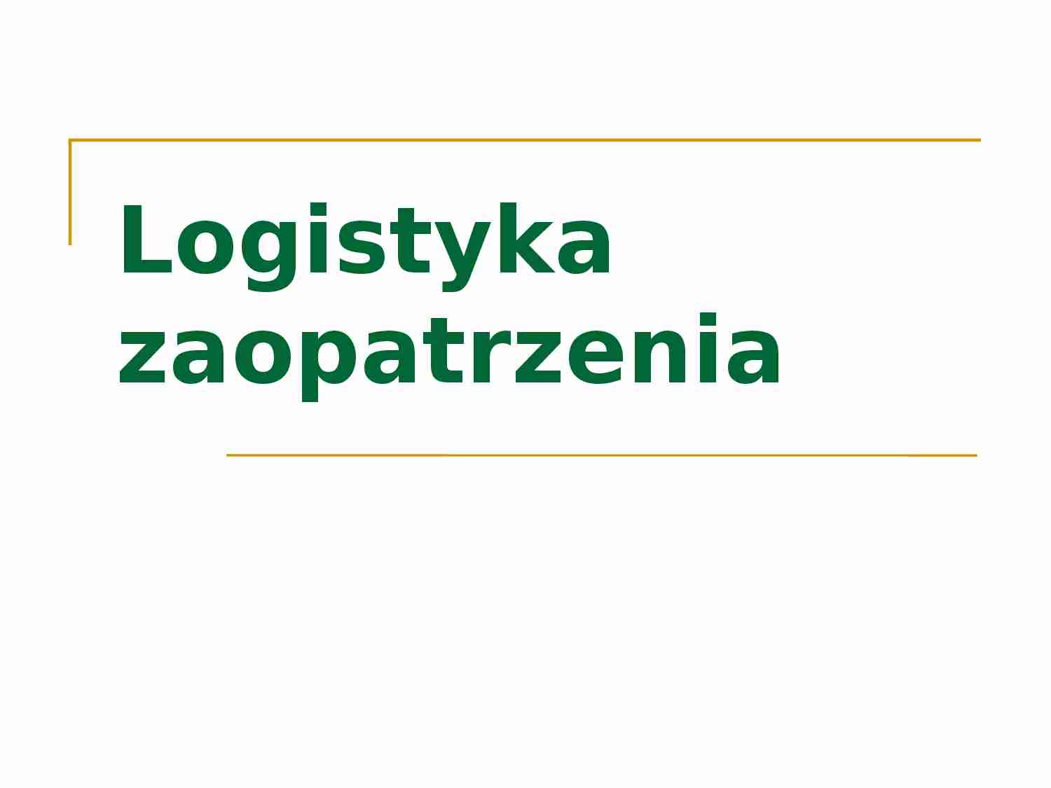 Logistyka zarządzania w łańcuchu dostaw- opracowanie - strona 1