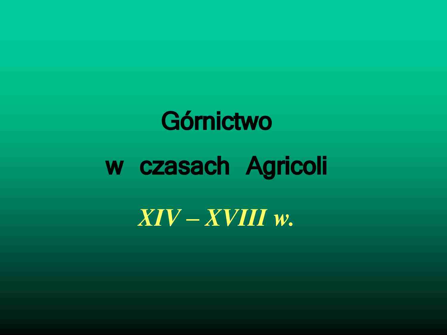 Czasy Agricoli - wykład - strona 1