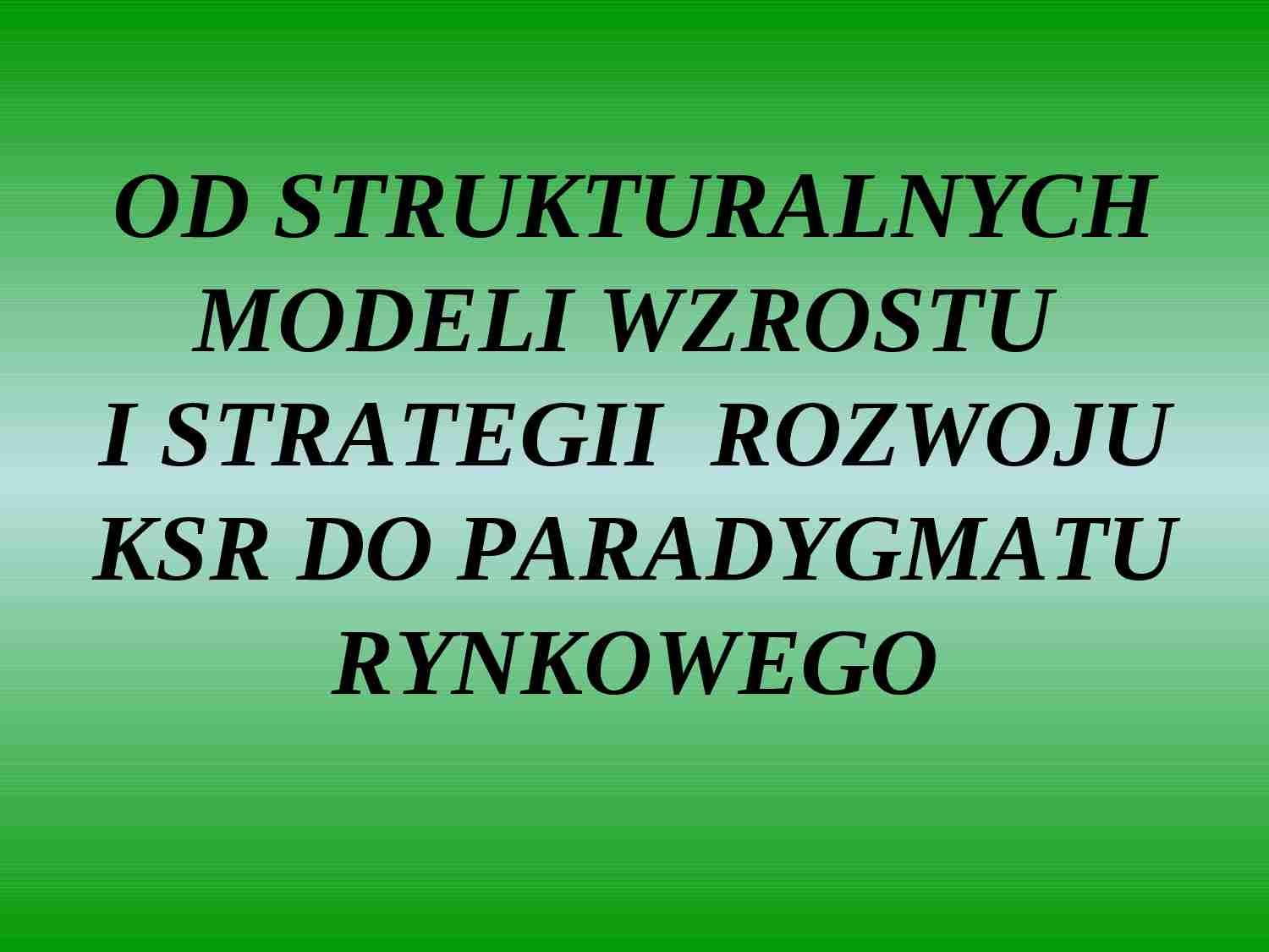 Od strukturalizmu do paradygmatu rynku - strona 1