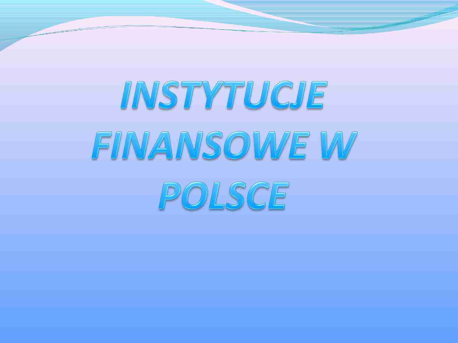 Instytucje finansowe w Polsce - strona 1