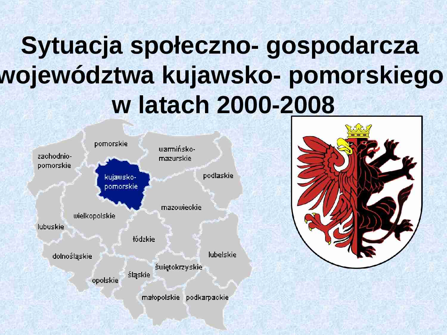 Sytuacja społeczno - gospodarcza województwa kujawsko- pomorskiego - strona 1