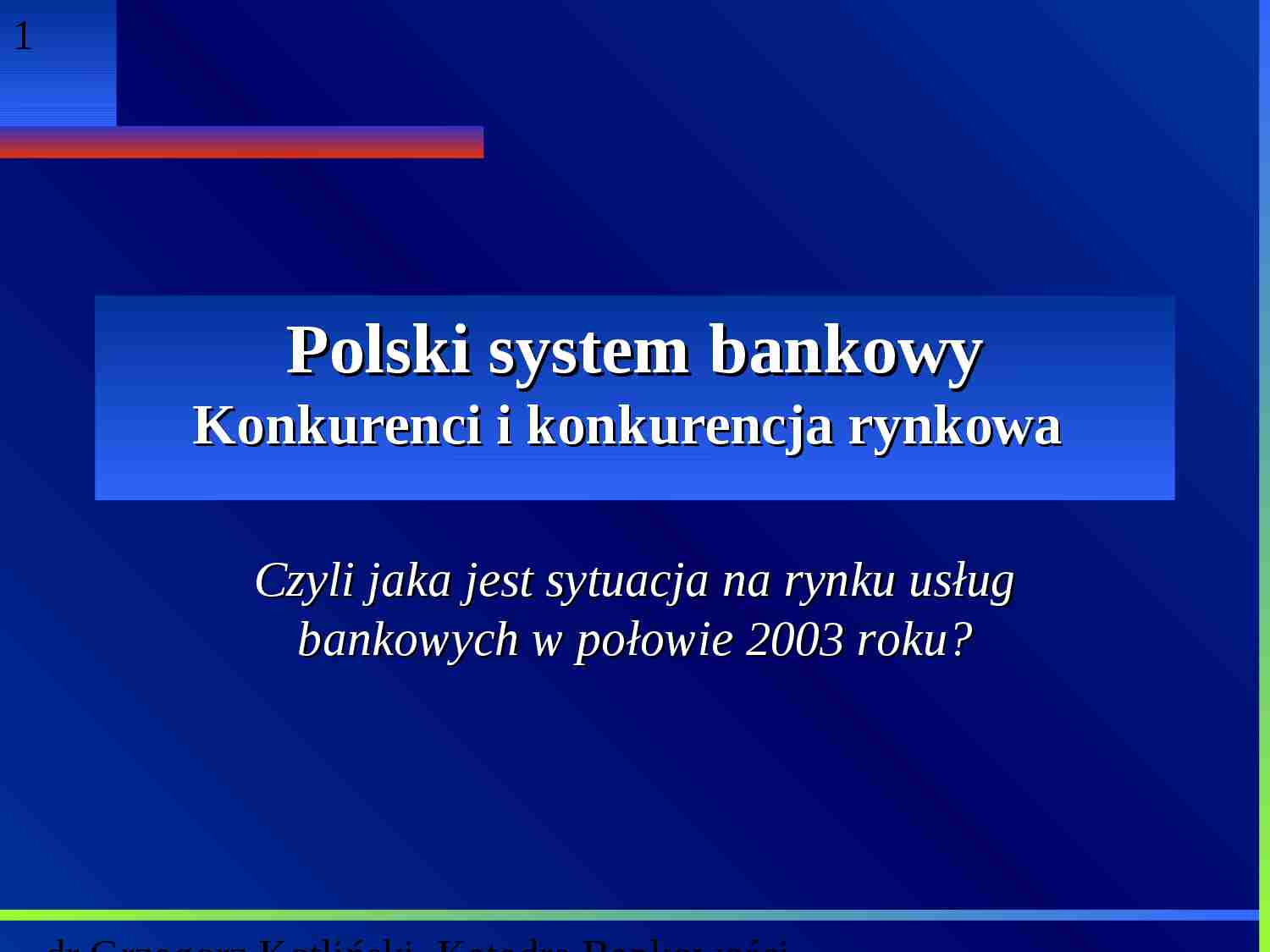 Polski system bankowy - prezentacja - strona 1