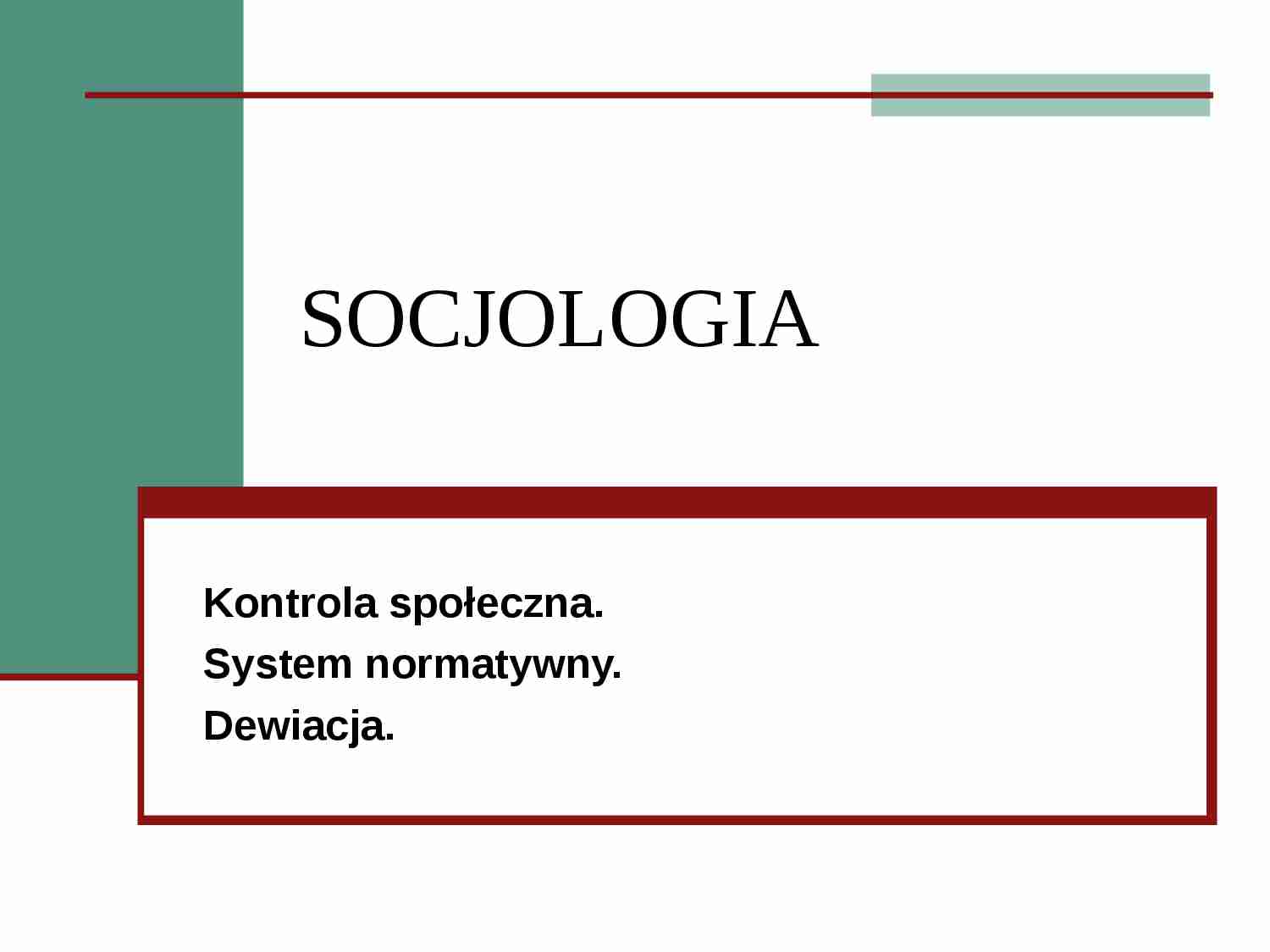 Wykład z socjologii z kontroli społecznej i dewiacji - strona 1