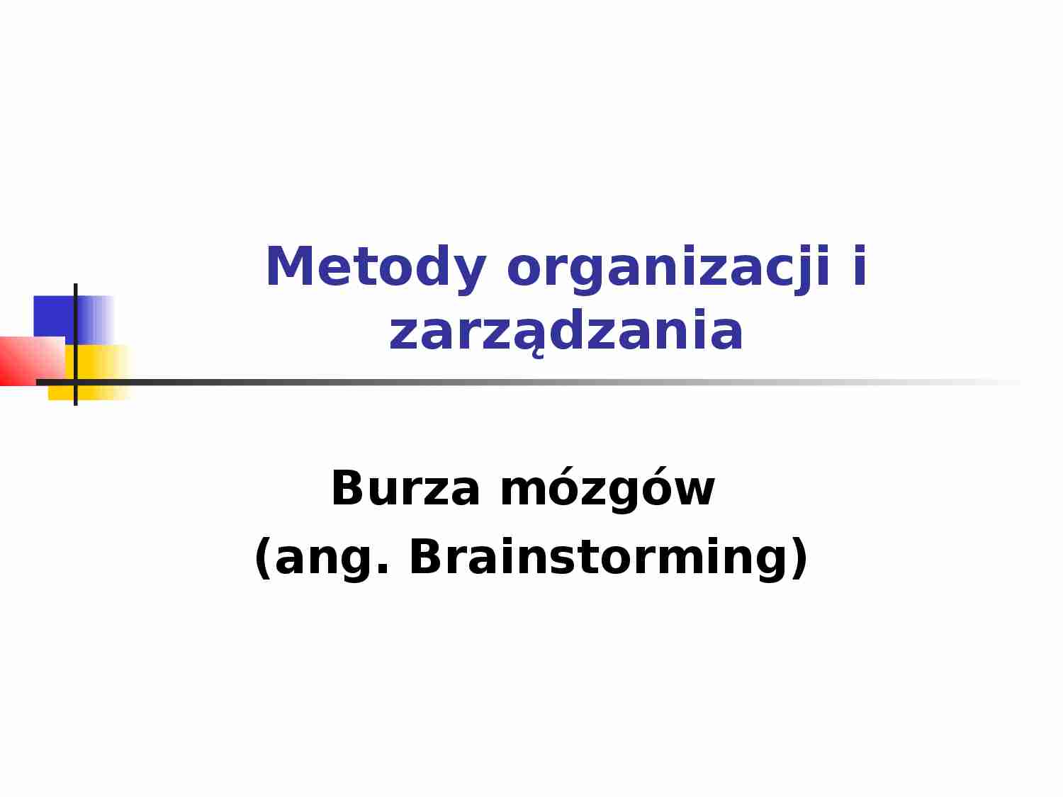 Burza mózgów  (ang. Brainstorming) - prezentacja - strona 1
