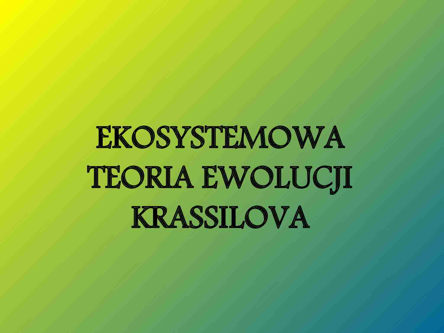 Ekosystemowa teoria ewolucji Krassilova - strona 1