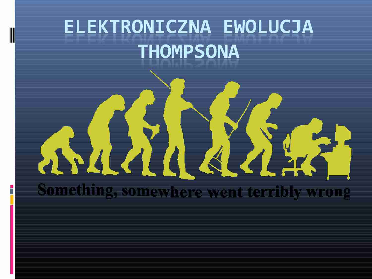 Elektroniczna ewolucja - ewolucjonizm - strona 1