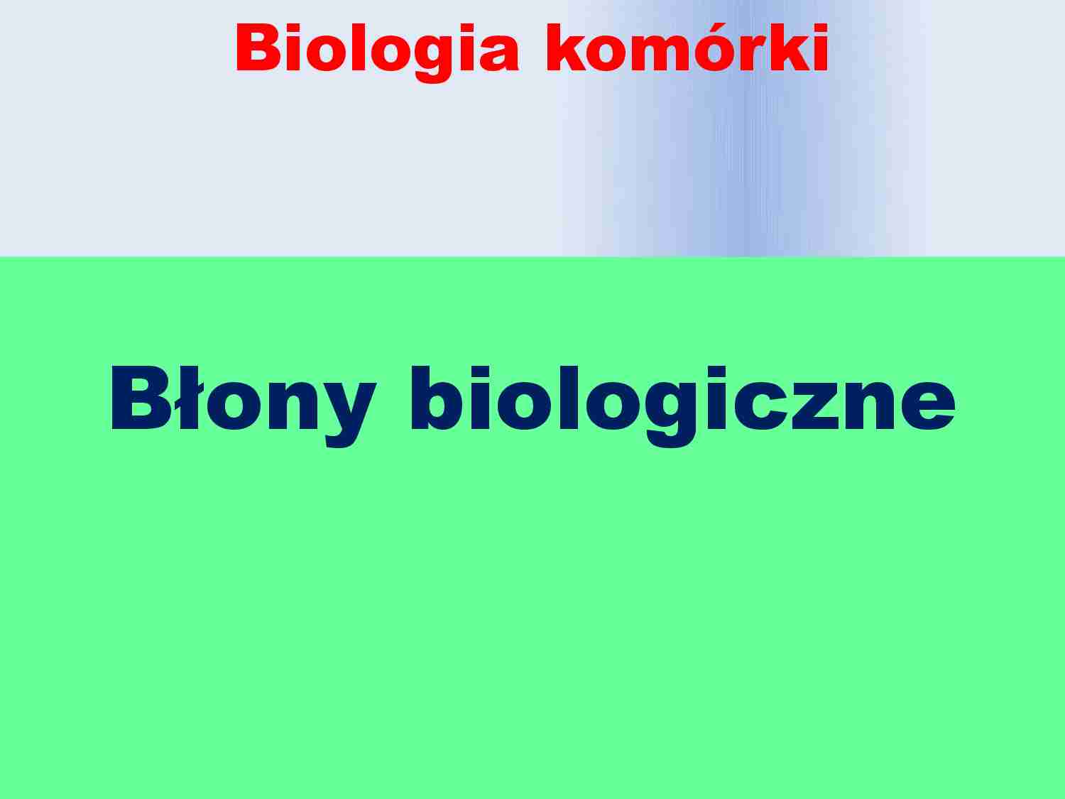 Błony biologiczne - biologia komórki - strona 1