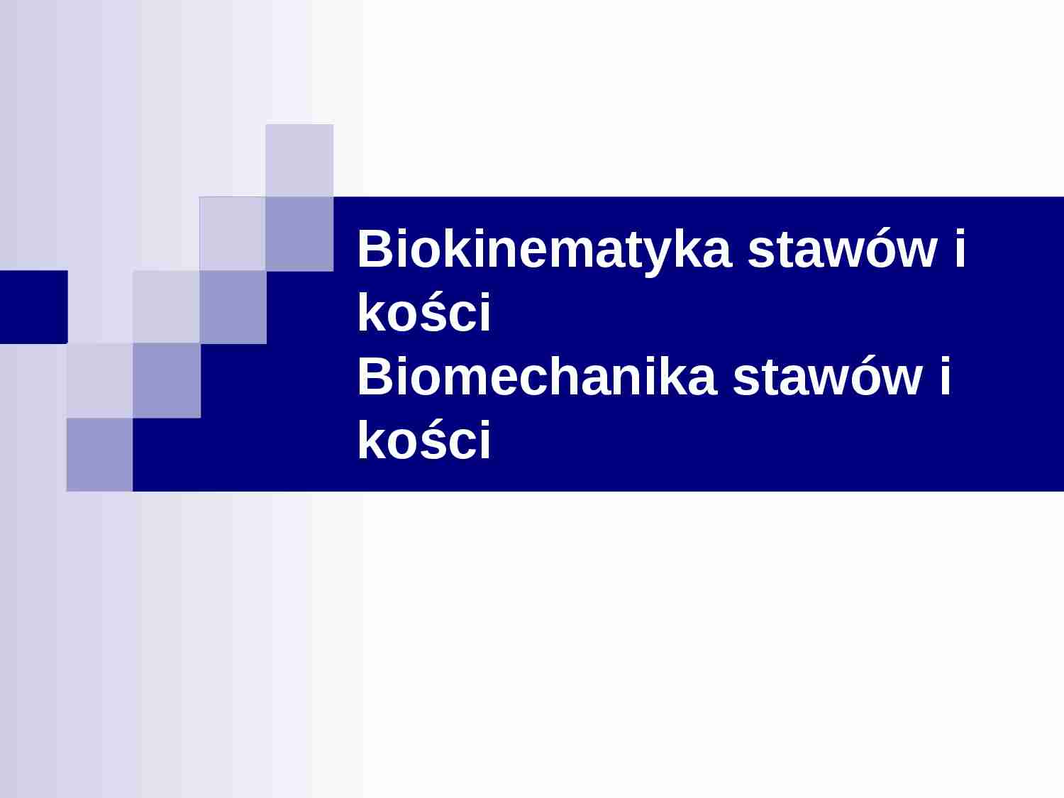 Biokinematyka stawów i kości - strona 1