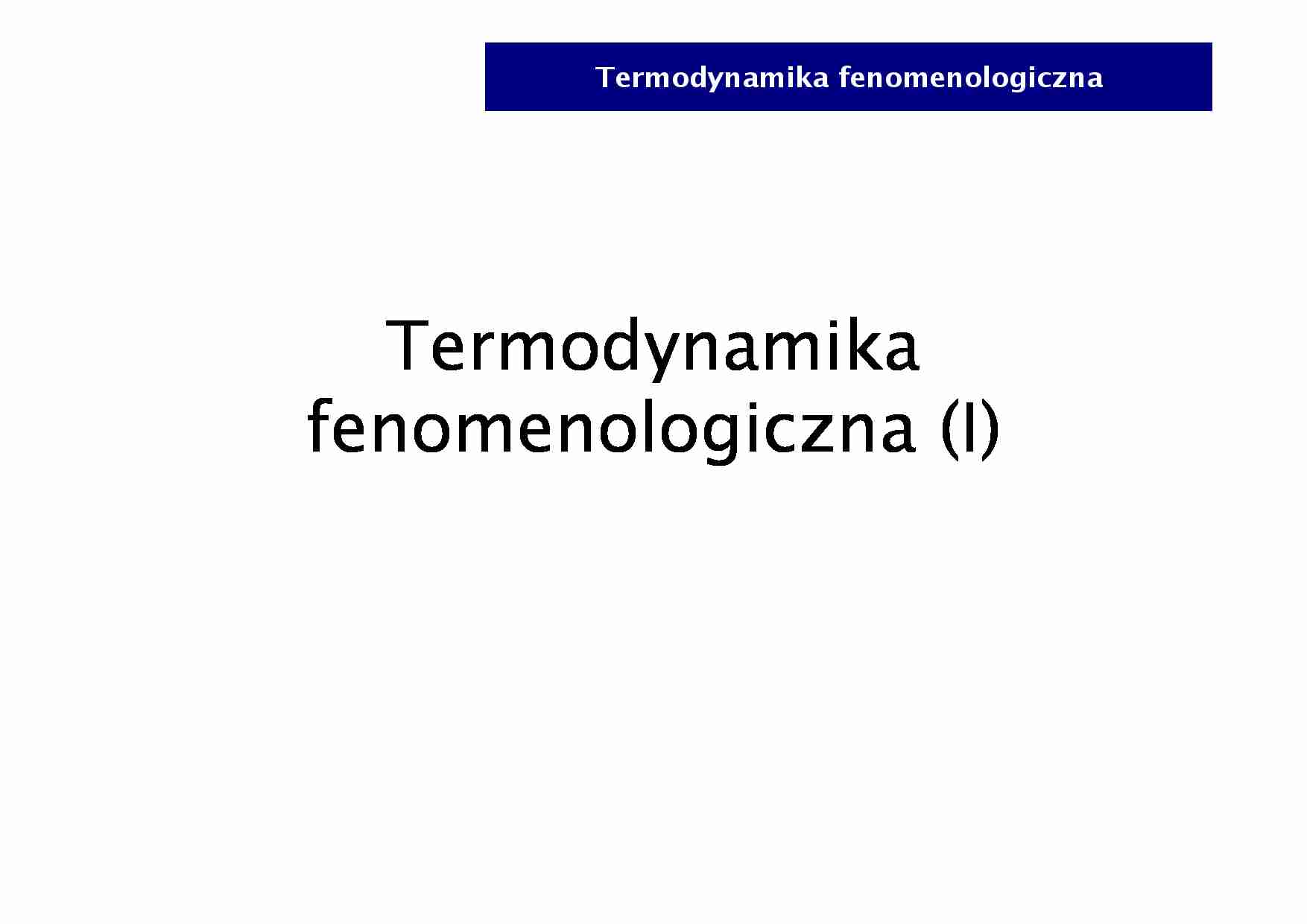 Termodynamika fenemenologiczna - fizyka - strona 1