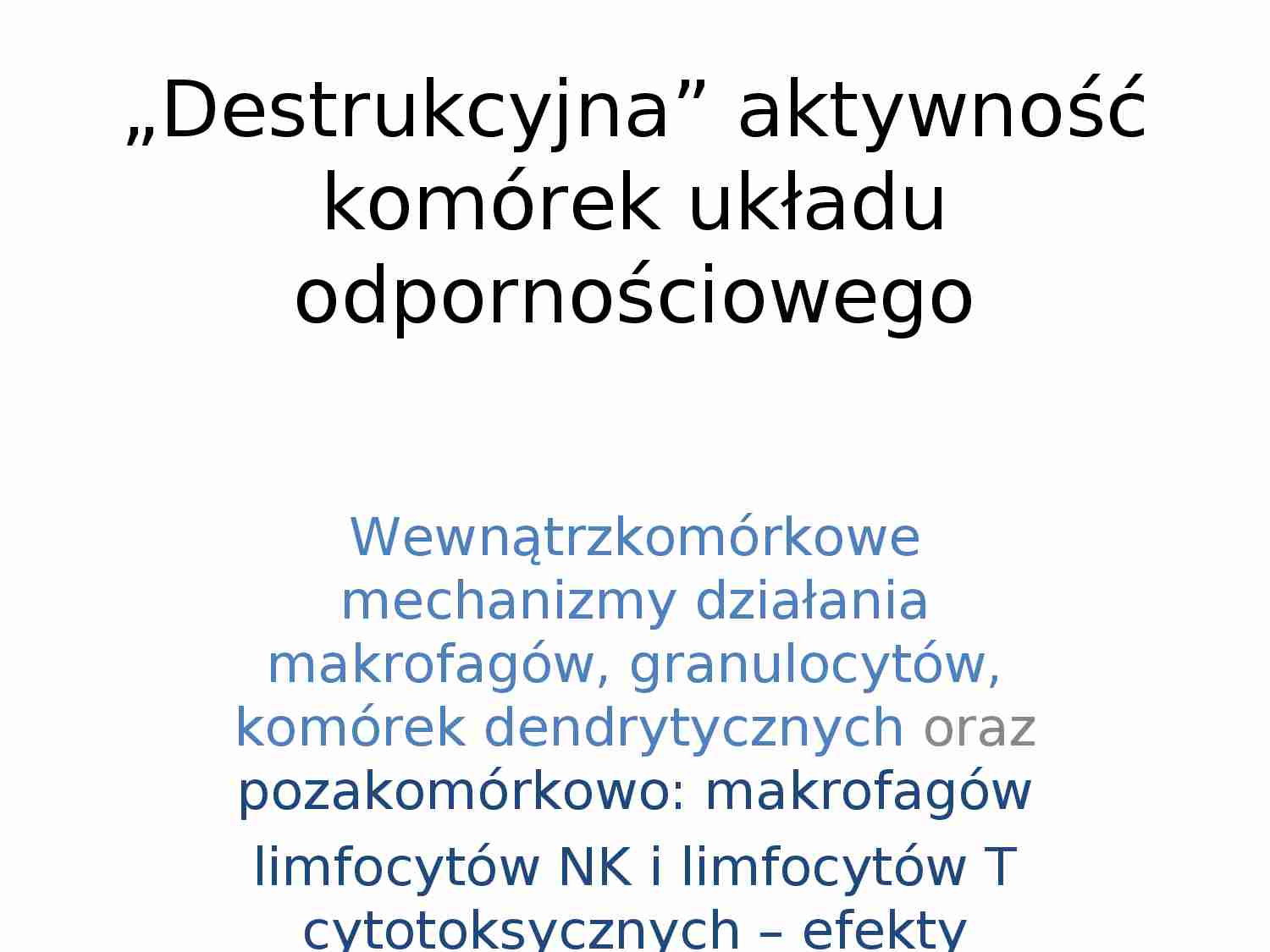 Destrukcyjna aktyność komórek układu odpornościowego - strona 1