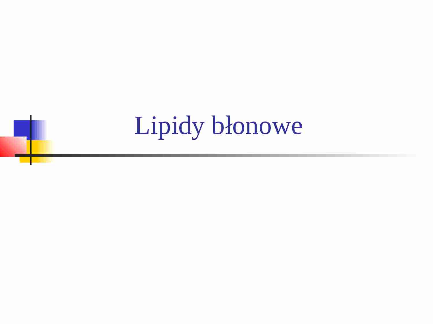Metabolizm - Lipidy błonowe - strona 1