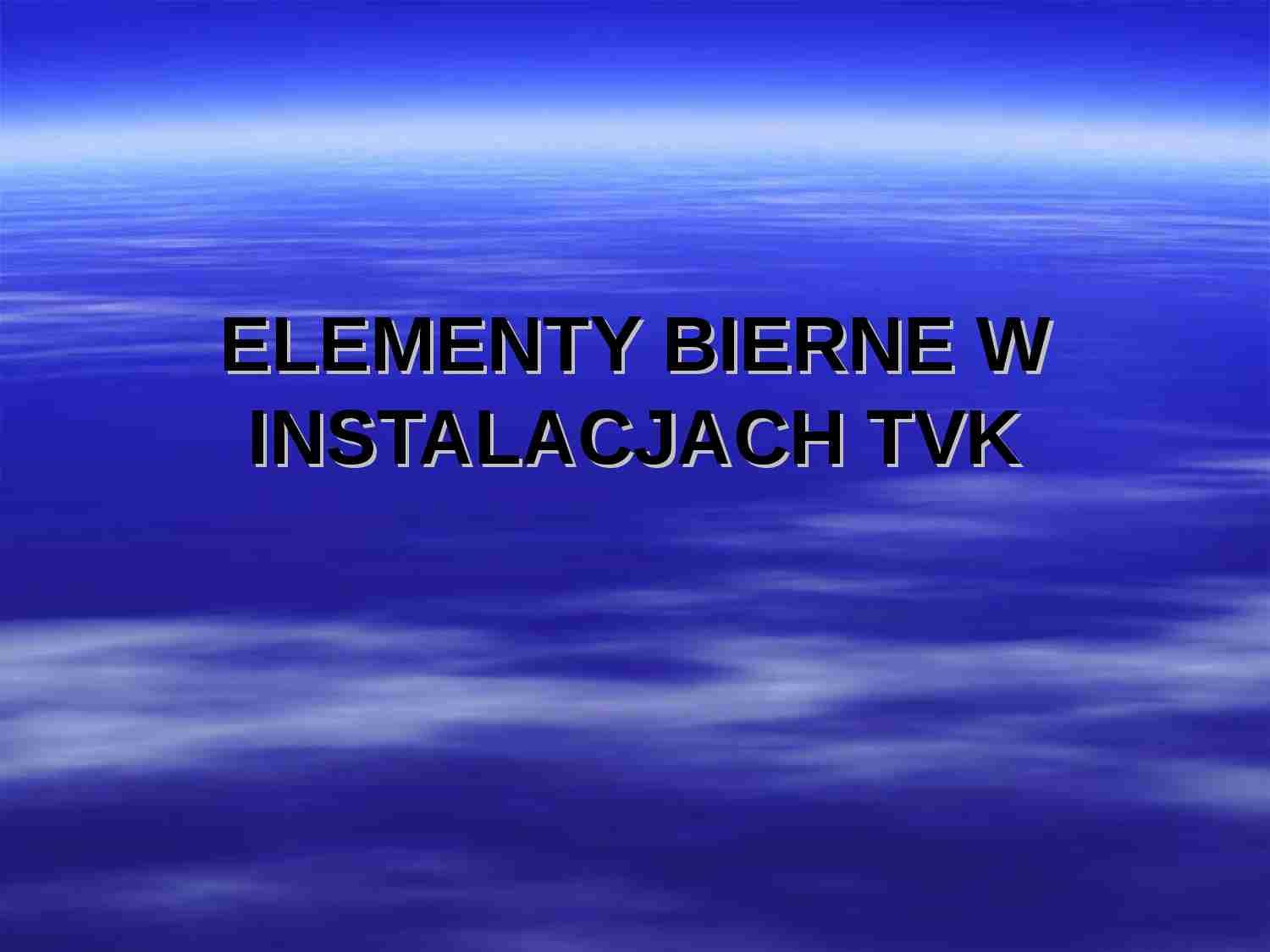 Elementy bierne w instalacjach TVK - strona 1