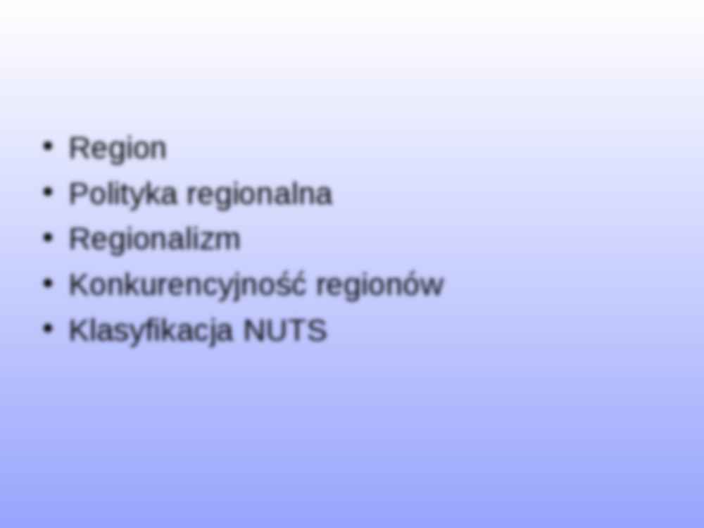 Znaczenie regionów jako jednostek terytorialnych - strona 2