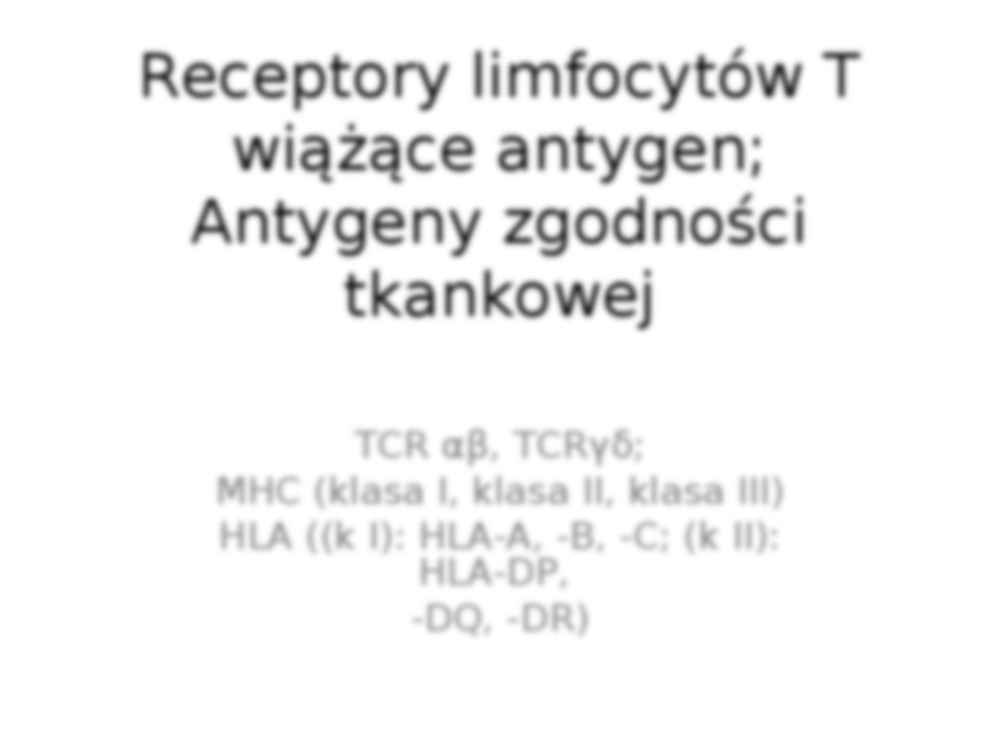 Receptory limfocytów T wiążące antygen - strona 2