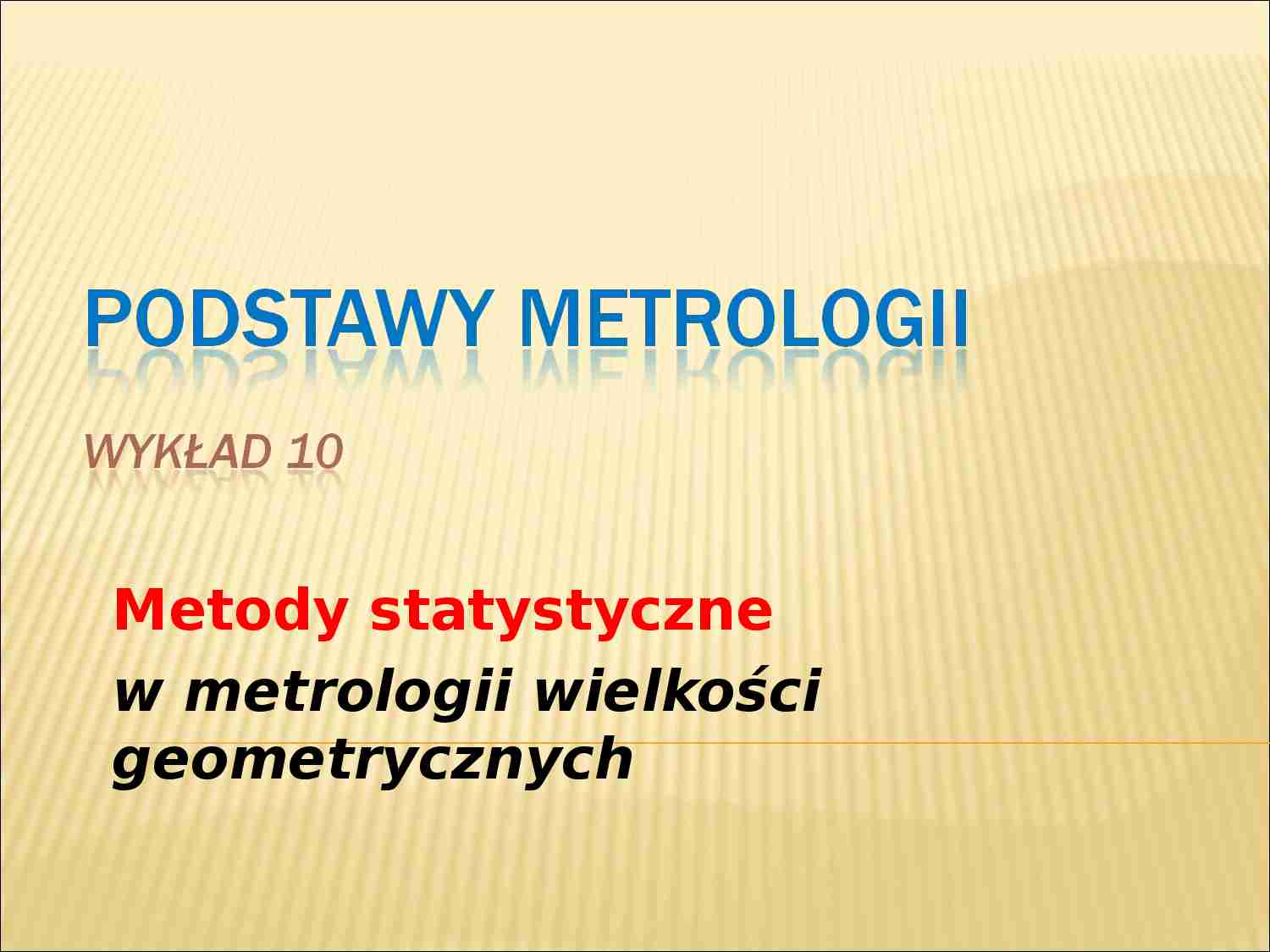 Podstawy metrologii - wykład 10 - strona 1