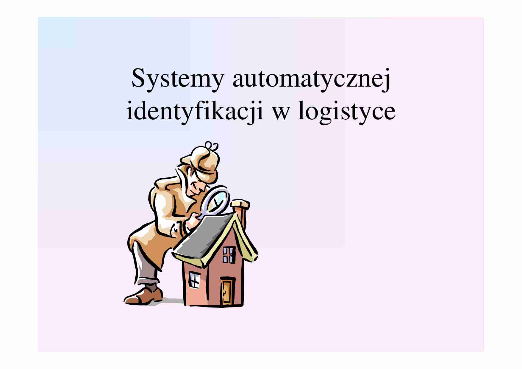 Wykład 7, Systemy automatycznej identyfikacji w logistyce - strona 1