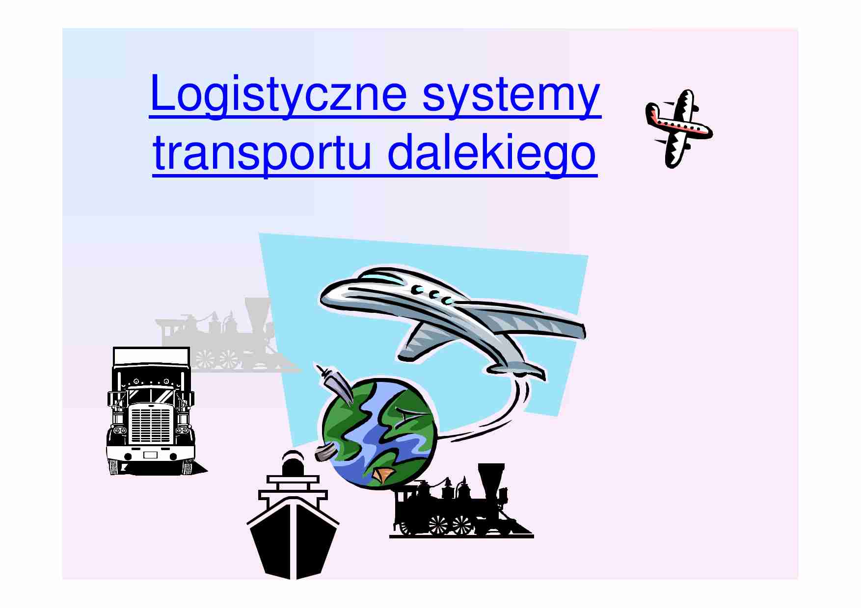 Wykład 10, Logistyczne systemy transportu dalekiego - strona 1
