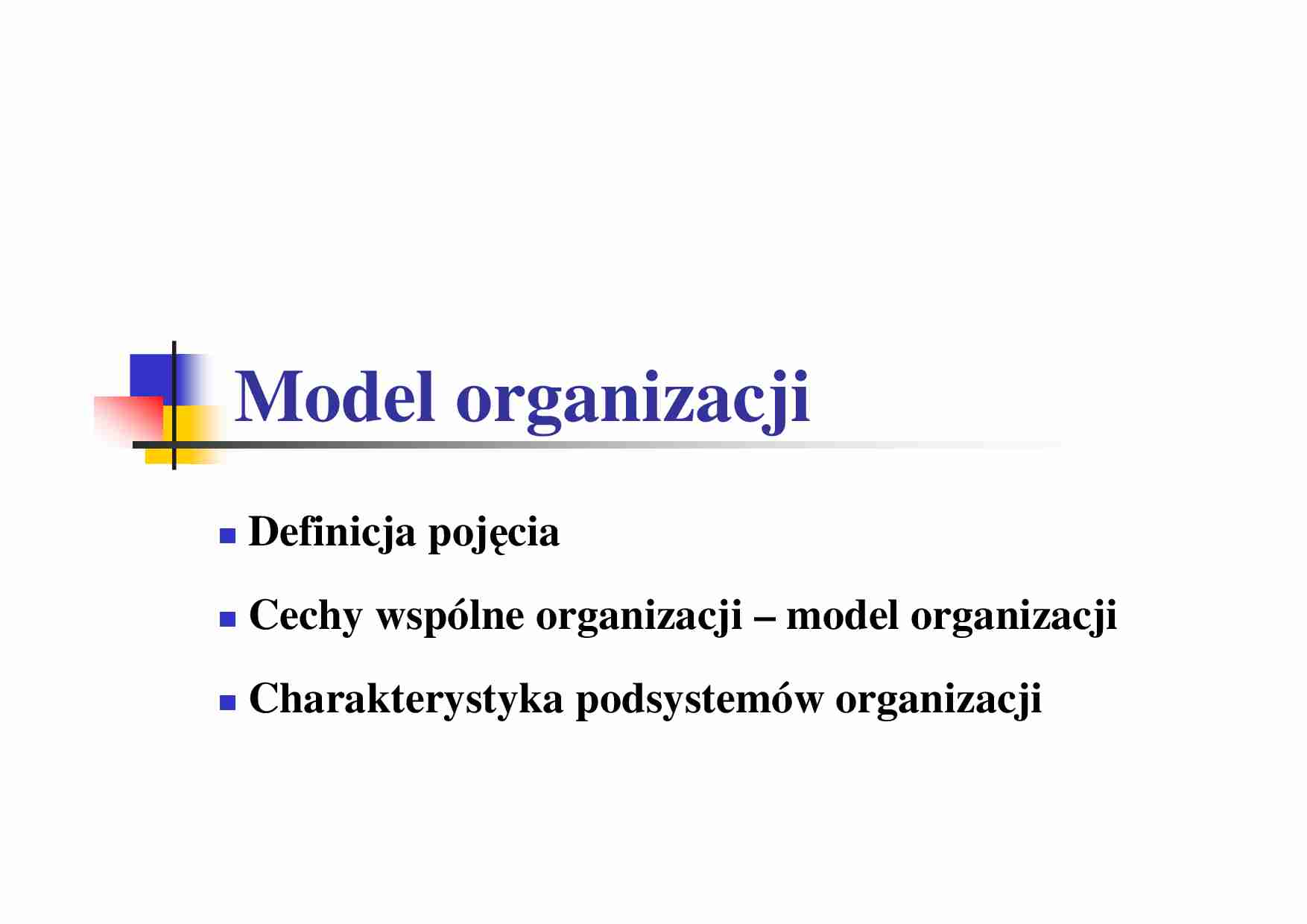 Podstawy zarządzania - wykład 2 - Model organizacji  - strona 1