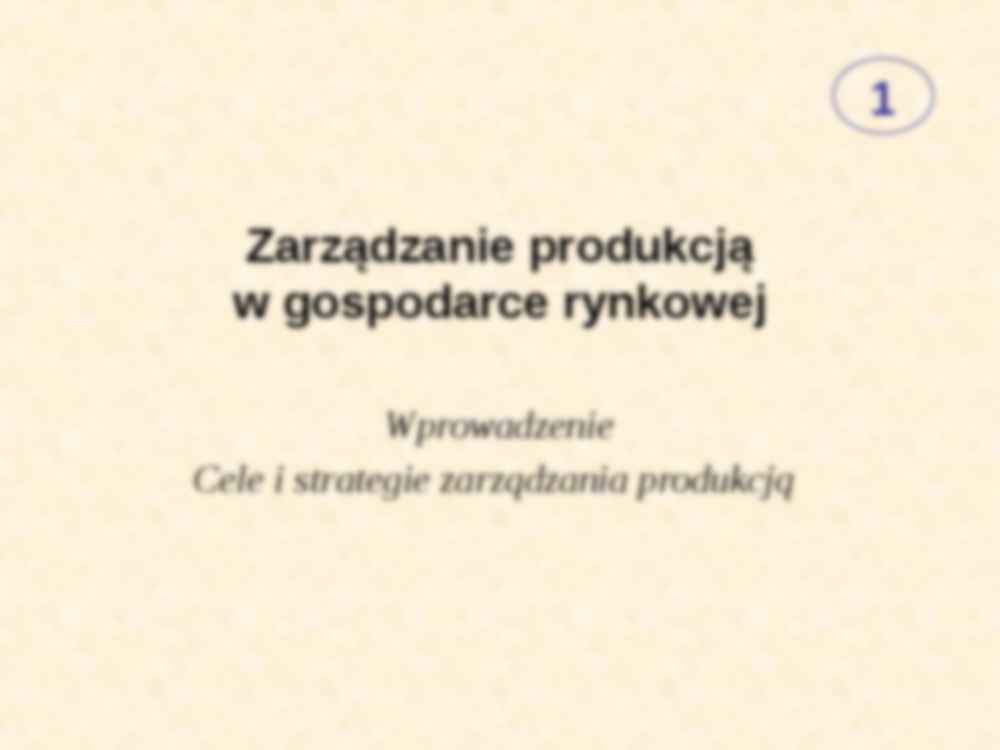 Zarządzanie produkcją i usługami - wykład 7 - strona 3