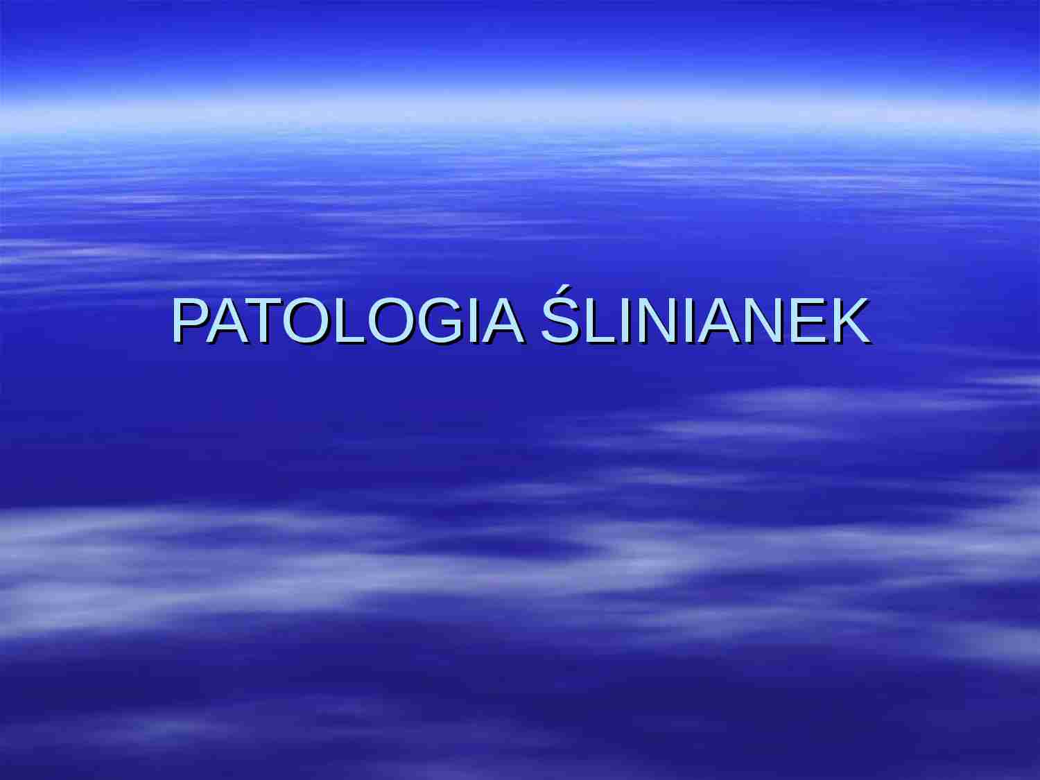 Patomorfoloiga - patologia ślinianek - strona 1