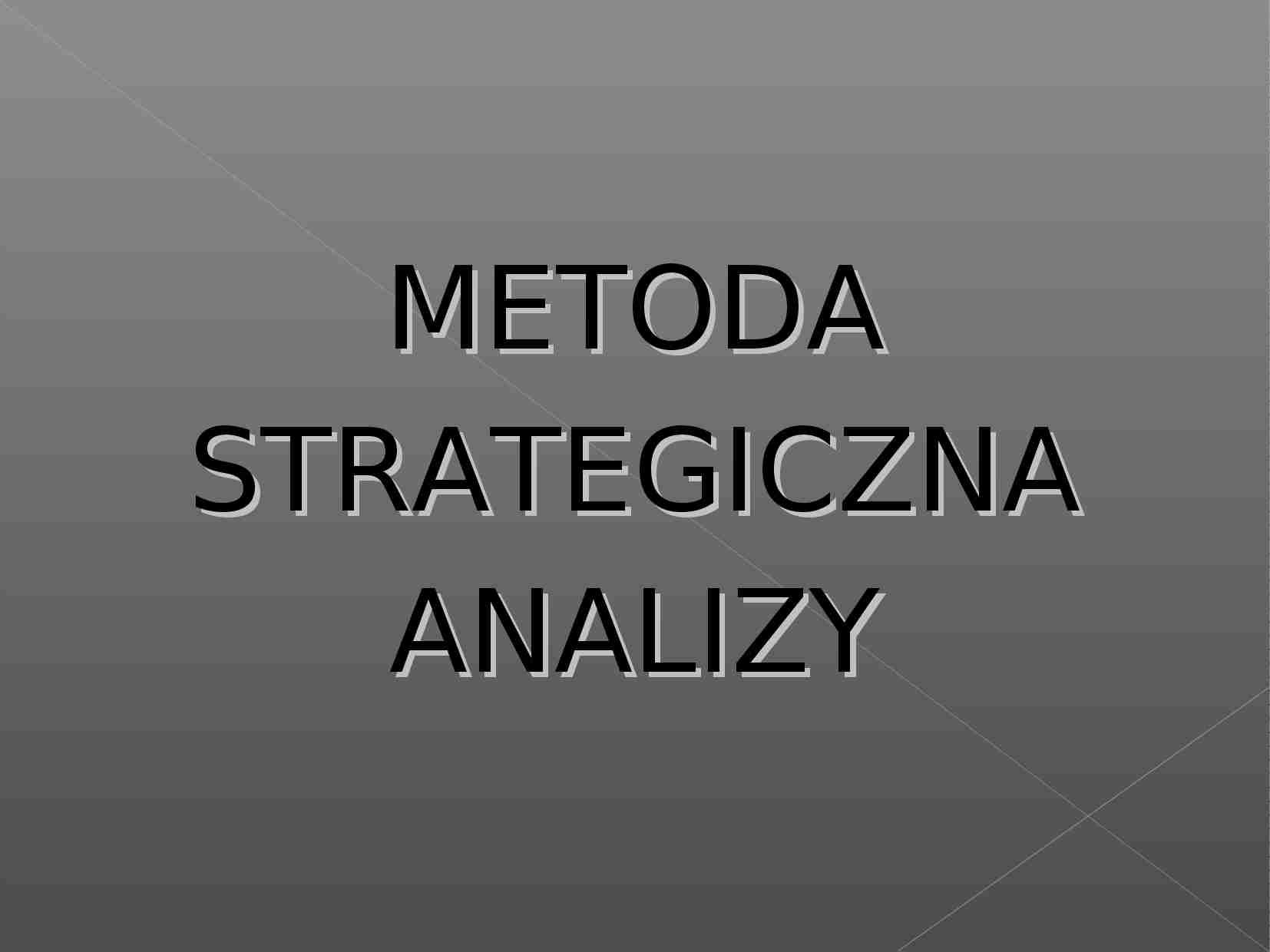 Metoda analizy strategicznej - strona 1