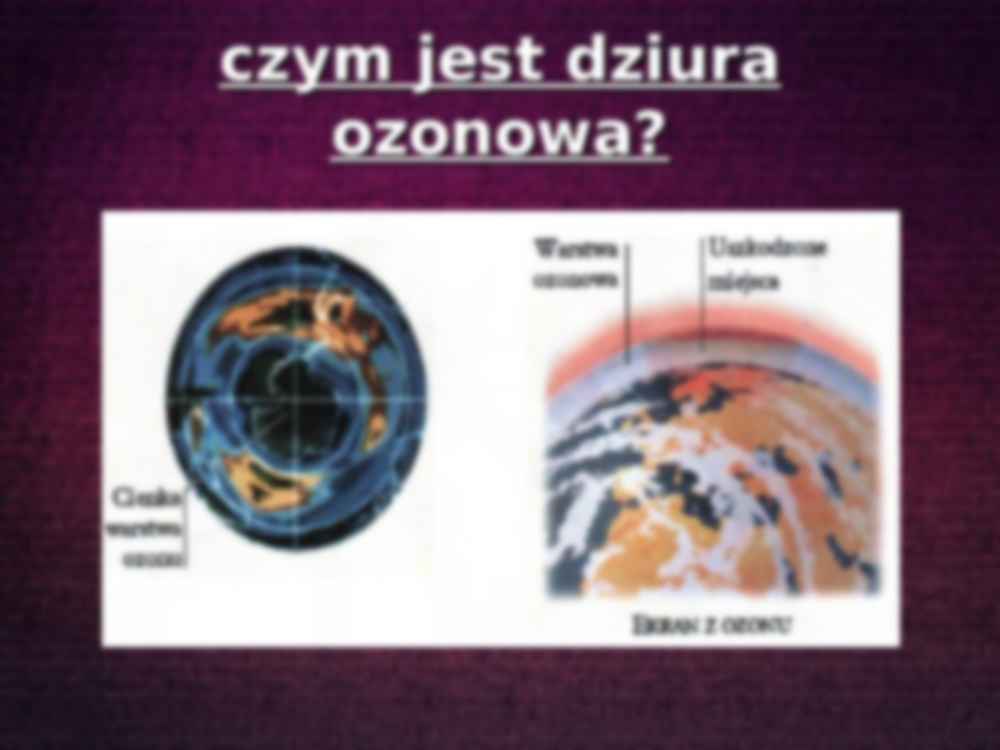 Zanik warstwy ozonowej i efekt cieplarniany - strona 2