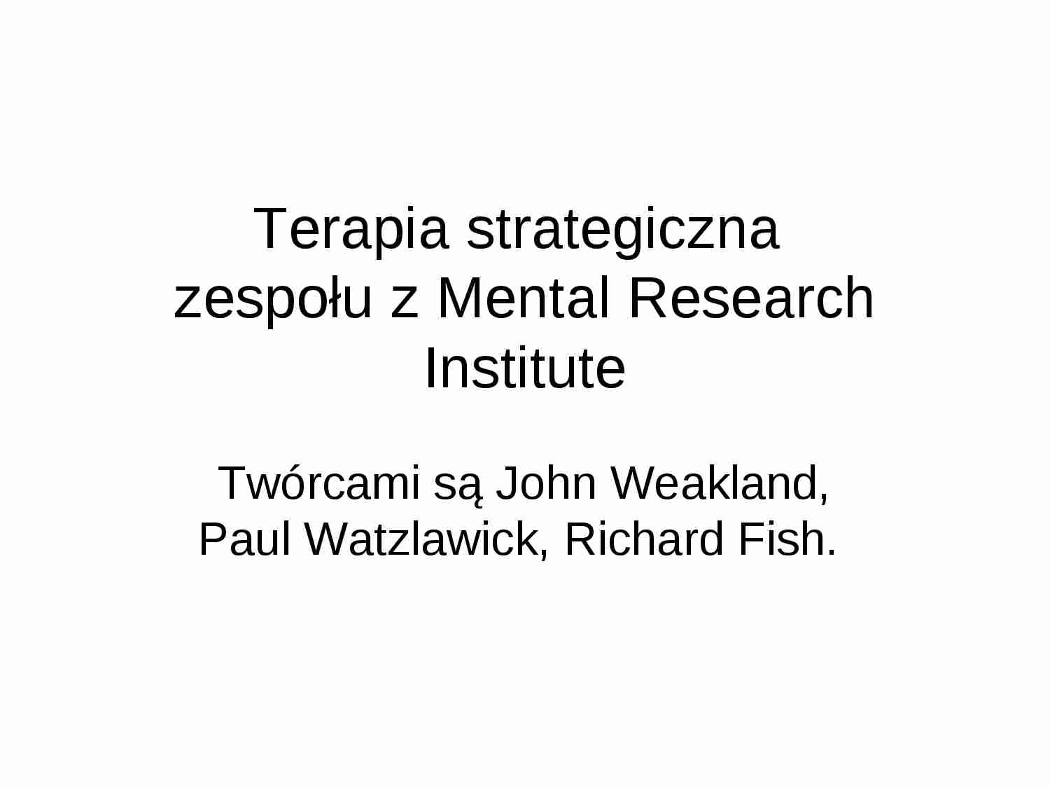 Terapia strategiczna zespołu z Mental Research Institute - strona 1