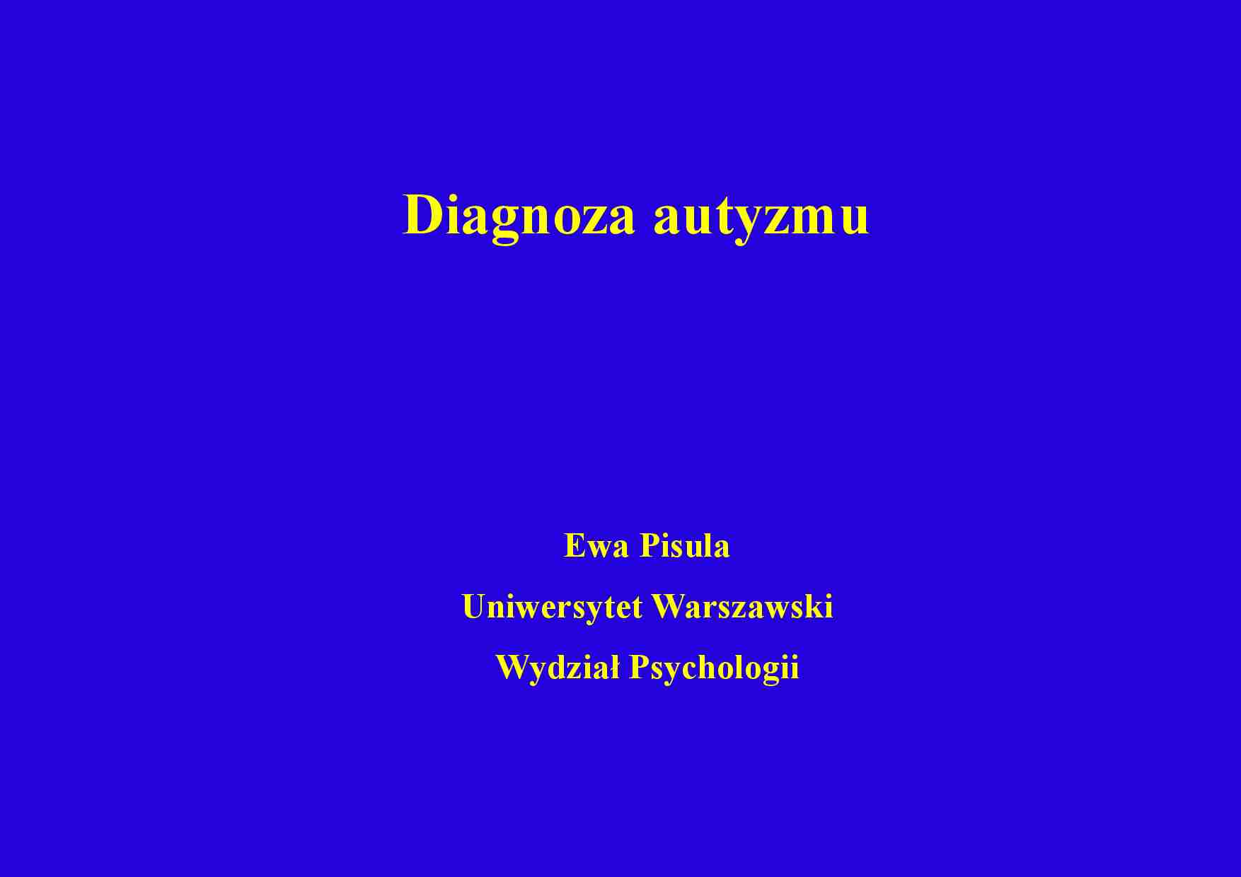 Diagnoza autyzmu - wykład - strona 1